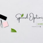 How Speed Optimization Works in a WordPress Website